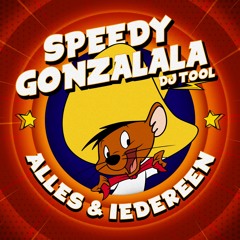 Speedy Gonzalala (DJ Tool)