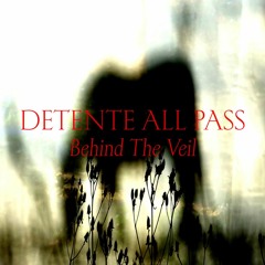 Allpass & Detente-Behind The Veil