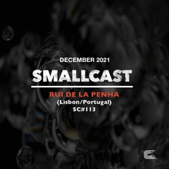 SMALLCAST: 113. RUI DE LA PENHA (Lisbon/Portugal)