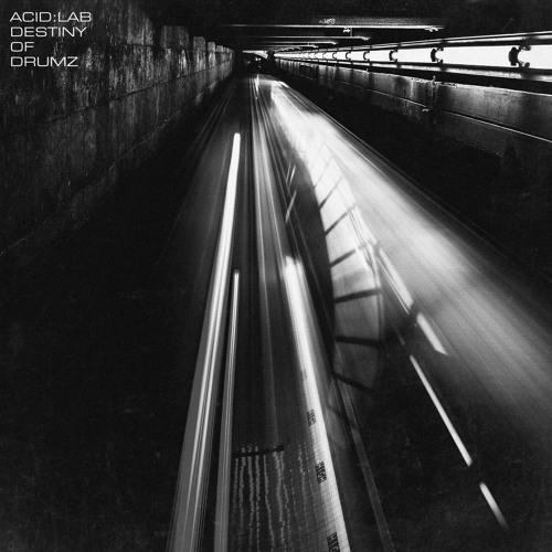 Stream ACID_LAB / "DESTINY OF DRUMZ" EP (OUT NOW ON BANDCAMP) by Acid