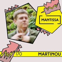 Mantissa Mix 170: Martinou