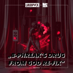 LOUDPVCK & BOTNEK_TRAFFIC/ B - PHREAK'S DRUG FROM GOD RE - F IX/ FREE DL