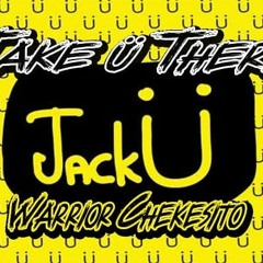 Jack U - Take U There ( Bootleg ) Chekesito Dj Ft Warrior Dj