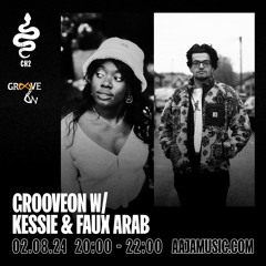 Grooveon w/ Kessie and Faux Arab - Aaja Channel 2 - 02 08 24