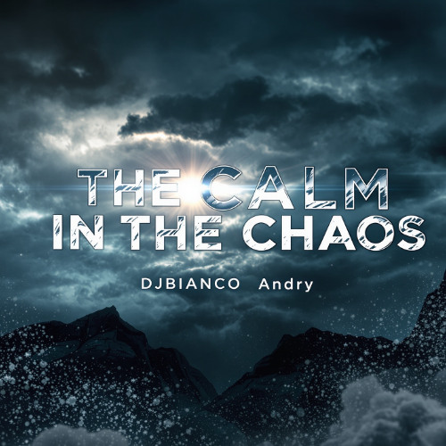 The Calm in the Chaos