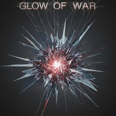 Glow of War  (piano version)