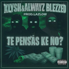 TE PENSÁS KE NO? (Prod. Lazlow)