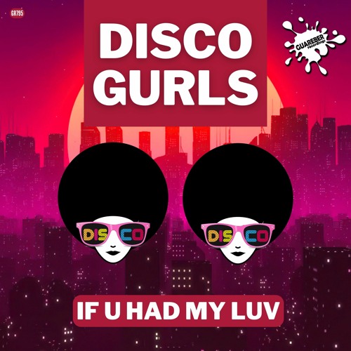Stream Disco Gurls If U Had My Luv By NACHO CHAPADO Listen Online For Free On SoundCloud