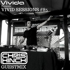 Vivid Sessions #85 Chris Hinch Guest Mix