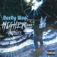 Quelly Woo - HIGHER “woomix”