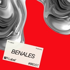 T-LABEL | Podcast #157 | Benales