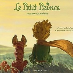 ⬇️ TÉLÉCHARGER EBOOK Le Petit Prince raconté aux enfants (Albums Gallimard Jeunesse) (French Editio