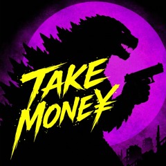 TAKE MONE¥