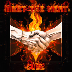 CUBE - MEET THE HEAT