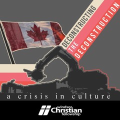 Deconstructing the Deconstruction - A Crisis in Culture | Pastor RJ Ciaramitaro