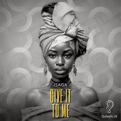 Isaga - Give It To Me (Radio Edit)