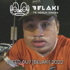 BLEED SU7 [BELAKI RMX] 2022