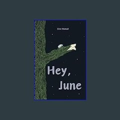 [ebook] read pdf ❤ Hey, June Read online