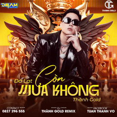 NST 2H - ĐÀ LẠT CÒN MƯA K THÀNH GOLD - DJ THÀNH GOLD