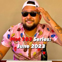 Hot 103 Series: June 2023
