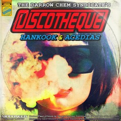 The Darrow Chem Syndicate - Discotheque (Hankook & ACEDIAS Remix)