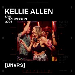 Kellie Allen - Live at [UNVRS]