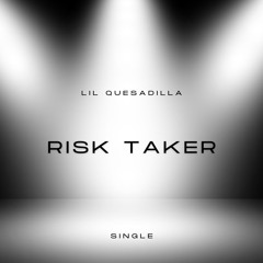 Risk Taker