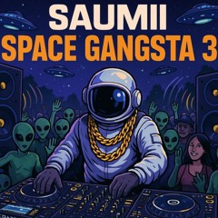 SPACE GANGSTA 3