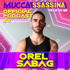 Orel Sabag - Muccassassina Season 33