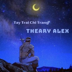 左手指月 (Tay Trái Chỉ Trăng) - Theary Alex Remix ( 9527 )