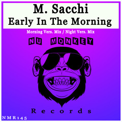 M. Sacchi - Early In The Morning (Night Vers. Mix)