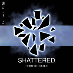 Shattered