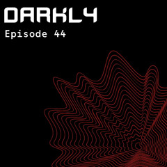Darkly S10EP44