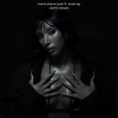 push noami sharon ft omah lay verto remix