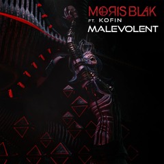 Malevolent (w/ Kofin)