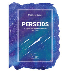 Matthew Quayle - Perseids for C Flute with Glissando Headjoint and Piano