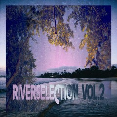 Riverselection 2 [FULL ALBUM] Free DL