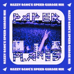 Paper Planes - M.I.A (Hazzy Dawg's Speed Garage Mix)
