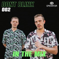 DONT BLINK - In The Mix #002