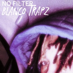 Blanco Trapz - No Filter