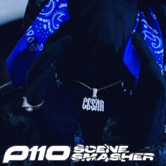 "Scene Smasher"  Young Cesar  - P110