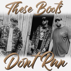 These Boots Don't Run (feat. Walt Lamb)