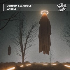 Joreom & A. Coole - Angels [Future Bass Release]