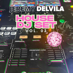 Jeremy Delvila - House Dj  Set Vol.02