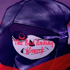 Bad Ending (Cover) V2