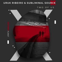 Uruk Ribeiro & Subliminal Source - Thats The Way We Do It (Original Mix)
