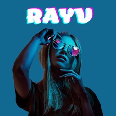 Rayvi x eXan - RAYV (ft.deepsideee)