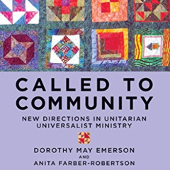 [Get] KINDLE 📑 Called to Community: New Directions in Unitarian Universalist Ministr