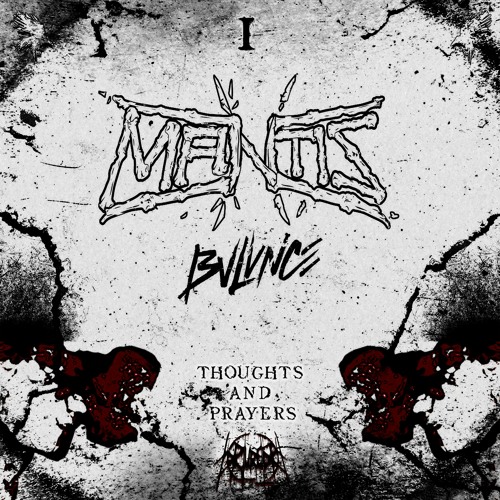 Mantis X BVLVNCE - Thoughts And Prayers