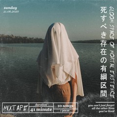 Gloom Space of Mortal Existence Mixtape